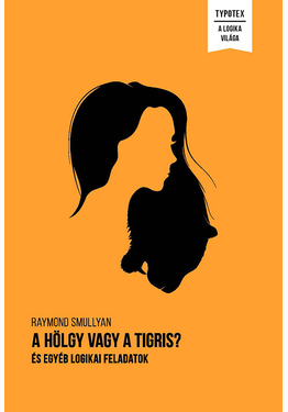 Raymond Smullyan: A hölgy vagy a tigris?