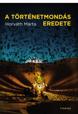 Horváth Márta: A történetmondás eredete