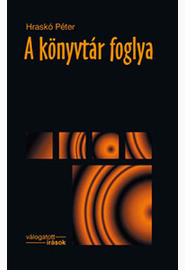 Hraskó Péter: A könyvtár foglya