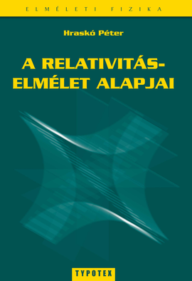 Hraskó Péter: A relativitáselmélet alapjai