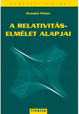 Hraskó Péter: A relativitáselmélet alapjai