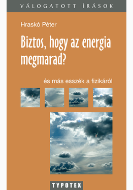 Hraskó Péter: Biztos, hogy az energia megmarad?
