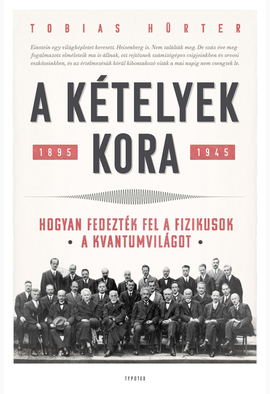 Tobias Hürter:  A kételyek kora