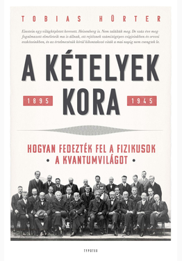 Tobias Hürter:  A kételyek kora