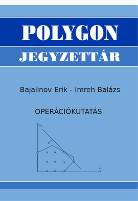 Bajalinov Erik - Imreh Balázs: Operációkutatás