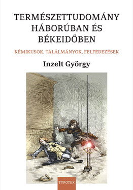 Inzelt György: Természettudomány háborúban és békeidőben