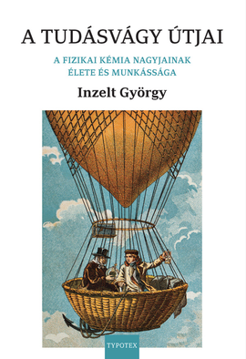 Inzelt György: A tudásvágy útjai