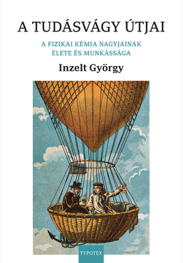 Inzelt György: A tudásvágy útjai