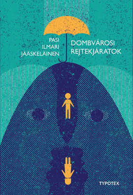 Pasi Ilmari Jääskeläinen: Dombvárosi rejtekjáratok