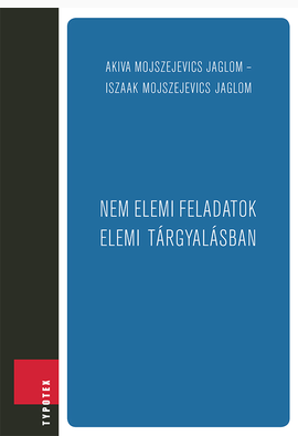 Simonovits András (szerk.): Nem elemi feladatok elemi tárgyalásban