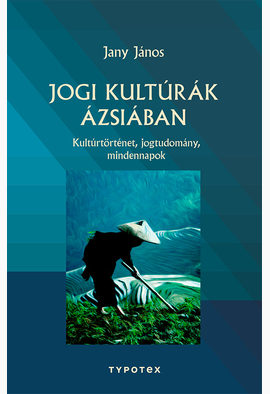 Jany János: Jogi kultúrák Ázsiában