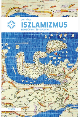 Jany János: Az iszlamizmus