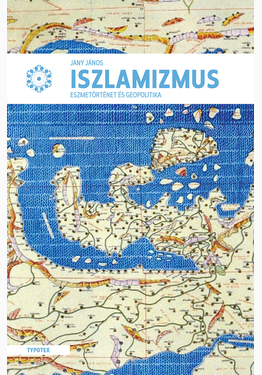 Jany János: Az iszlamizmus
