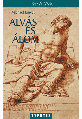 Michel Jouvet: Alvás és álom