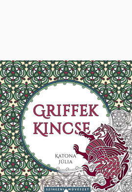 Katona Júlia: Griffek kincse