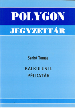 Szabó Tamás: Kalkulus II. példatár