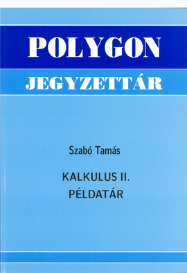 Szabó Tamás: Kalkulus II. példatár