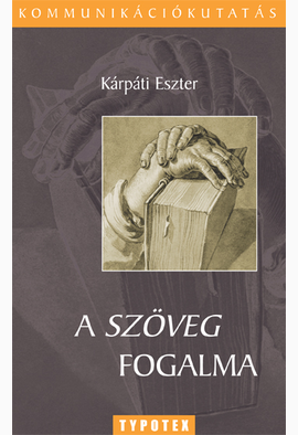 Kárpáti Eszter: A szöveg fogalma