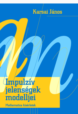 Karsai János: Impulzív jelenségek modelljei