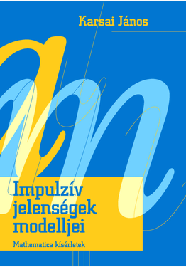 Karsai János: Impulzív jelenségek modelljei