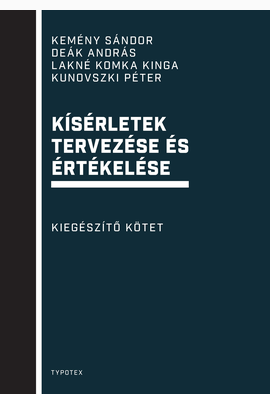 Kemény Sándor - Deák András - Lakné Komka Kinga - Kunovszki Péter: Kísérletek tervezése és értékelése