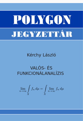 Kérchy László: Valós és funkcionálanalízis
