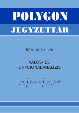 Kérchy László: Valós és funkcionálanalízis