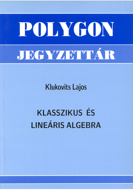 Klukovits Lajos: Klasszikus és lineáris algebra