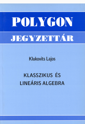 Klukovits Lajos: Klasszikus és lineáris algebra