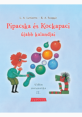 L. A. Levinova - Genrih Veniaminovič Szapgir: Pipacska és Kockapaci újabb kalandjai