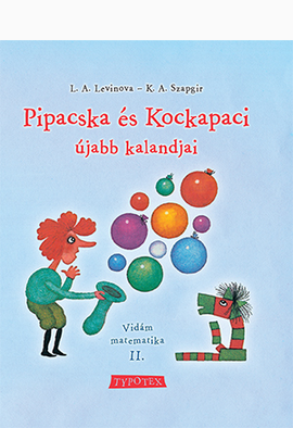 L. A. Levinova - Genrih Veniaminovič Szapgir: Pipacska és Kockapaci újabb kalandjai