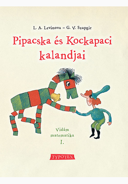 L. A. Levinova - Genrih Veniaminovič Szapgir: Pipacska és Kockapaci kalandjai