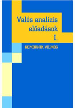 Komornik Vilmos: Valós analízis előadások I.