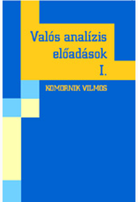Komornik Vilmos: Valós analízis előadások I.
