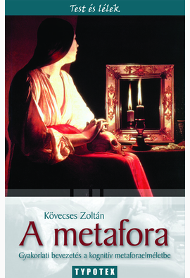 Kövecses Zoltán: A metafora