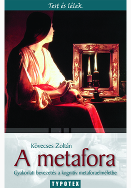 Kövecses Zoltán: A metafora