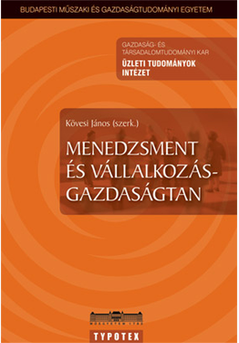 Kövesi János (szerk.): Menedzsment és vállalkozás-gazdaságtan