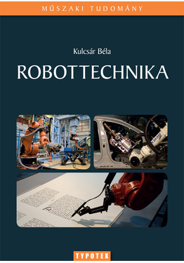 Kulcsár Béla: Robottechnika