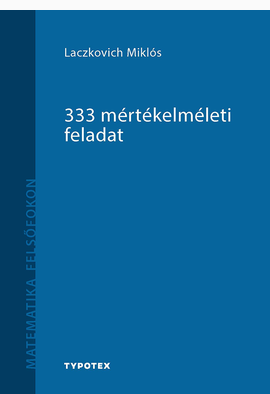 Laczkovich Miklós: 333 mértékelméleti feladat