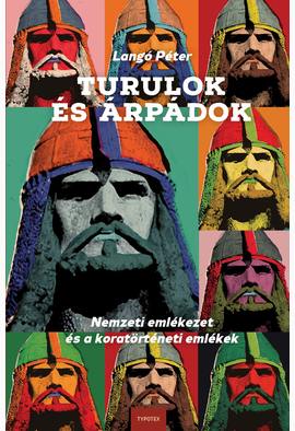 Langó Péter: Turulok és Árpádok