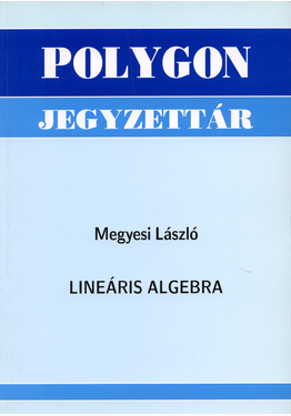 Megyesi László: Lineáris algebra