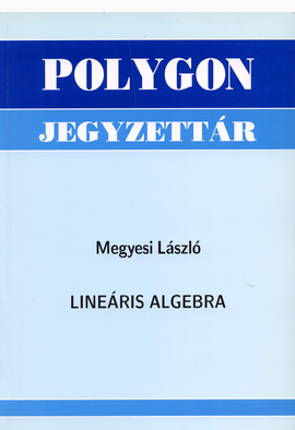 Megyesi László: Lineáris algebra