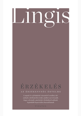 Alphonso Lingis: Érzékelés: az érzékenység értelme