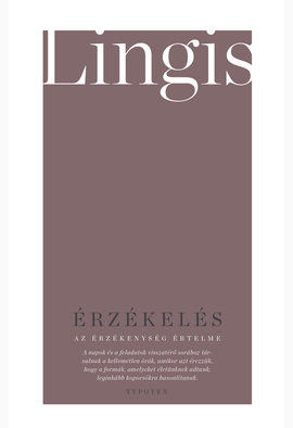 Alphonso Lingis: Érzékelés: az érzékenység értelme