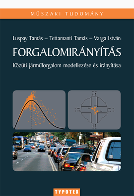 Luspay Tamás - Tettamanti Tamás - Varga István: Forgalomirányítás