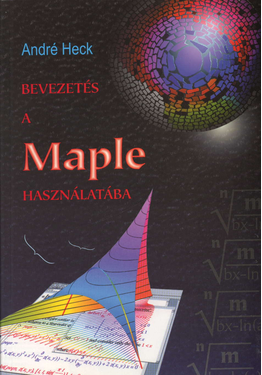 André Heck: Bevezetés a Maple használatába - JGYFK