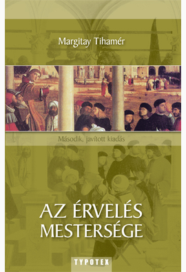 Margitay Tihamér: Az érvelés mestersége