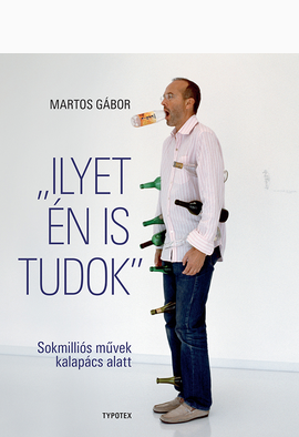 Martos Gábor: „Ilyet én is tudok”