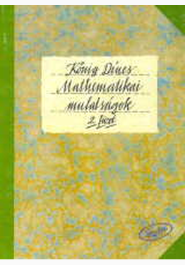 Kőnig Dénes: Mathematikai mulatságok 2.