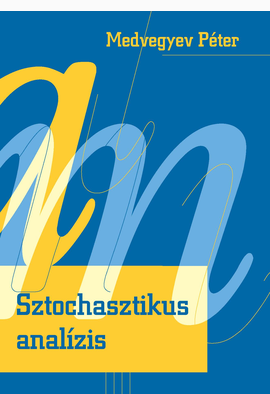 Medvegyev Péter: Sztochasztikus analízis